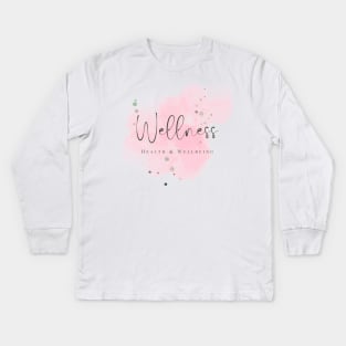 Wellness, Health and Wellbeing Kids Long Sleeve T-Shirt